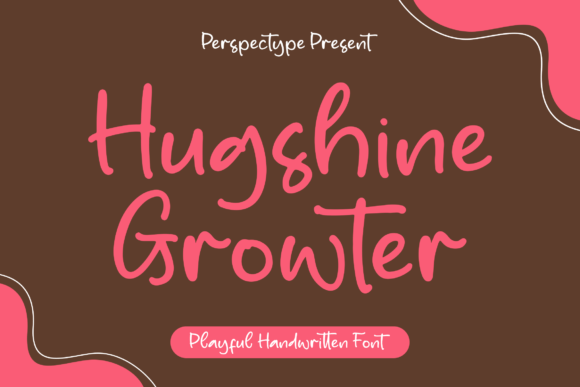 Hugshine Growter: A Font for a Cohesive and Friendly Brand